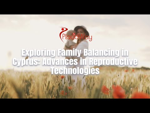 Exploring Family Balancing in Cyprus: Advances in Reproductive Technologies