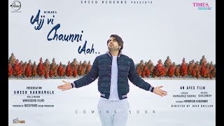 Ajj Vi Chaunni Aah | Ninja ft Himanshi Khurana | Gold Boy | Latest Punjabi Songs 2018
