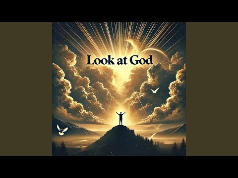 Look At God (Remastered 2025)