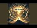 Look At God Remastered 2025