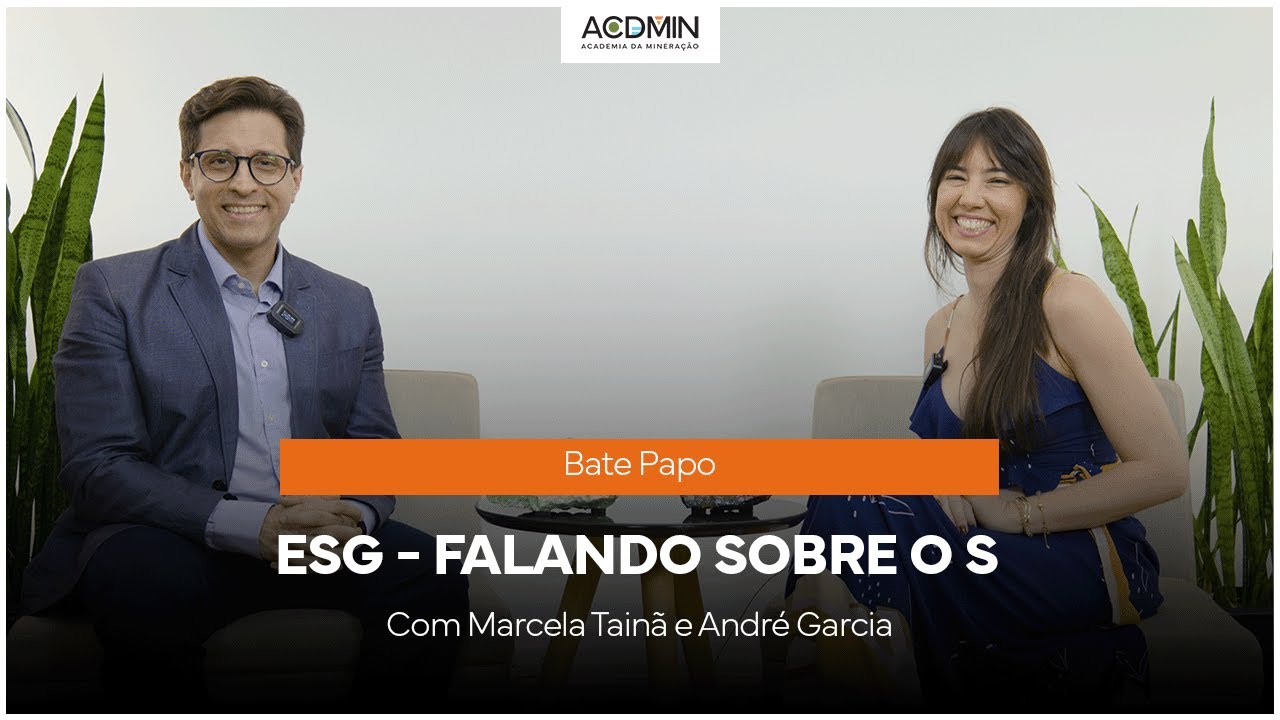 Bate Papo Marcela Tainã e André Garcia - ESG Falando Sobre o S (Social)