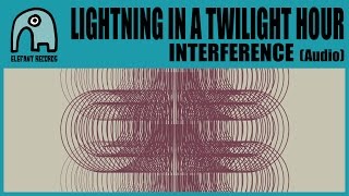LIGHTNING IN A TWILIGHT HOUR - Interference [Audio]