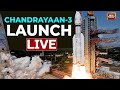 Chandrayaan 3 Launch LIVE ISRO Satish Dhawan Space Centre Sriharikota ISRO News Live