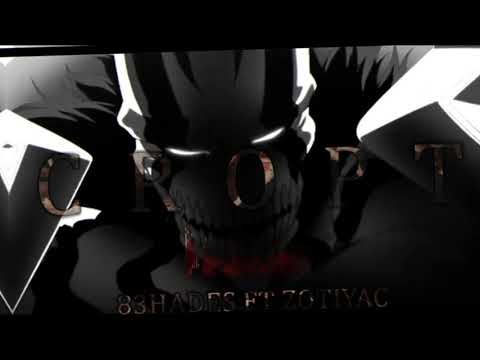 ''CROPT'' 83HADES FT ZOTIYAC [ PROD. 83 X NA$TII ]
