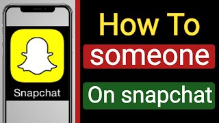 How to Add Someone On Snapchat Without Saying Added by Username