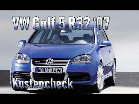 VW Golf 5 R32 2007 Unterhaltskosten | Gebrauchtwagen