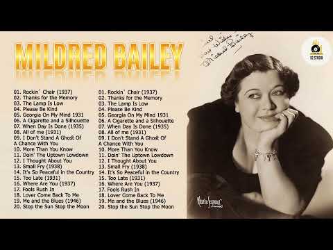 The Very Best Of Mildred Bailey  Mildred Bailey Greatest Hits Full Album