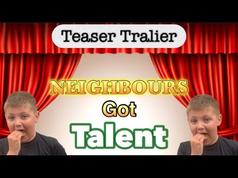 Neighbours Got Talent- Teaser Trailer 
