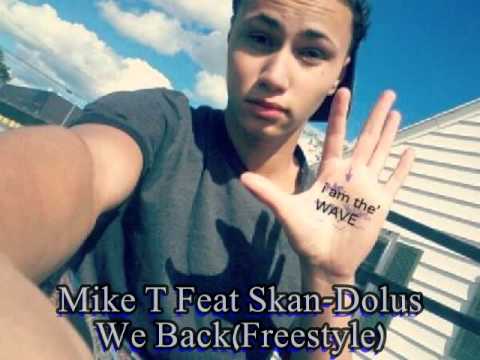 We BackFreestyle Mike T Feat Skan Dolus
