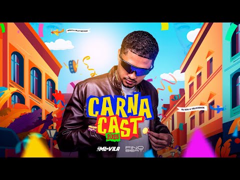 CARNACAST 2025 ( DJ ML DA VILA ) SET DE CARNAVAL