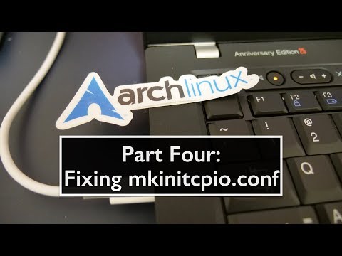 Arch install on a T25 Part 4: Fixing mkinitcpio.conf