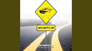 SWERVE Music Video