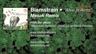Blamstrain - Alive In Arms (Mesak Remix)