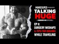 Talking Huge With Craig Golias | EP 8: Surgery Mishaps, Travel Diet Tips, & More