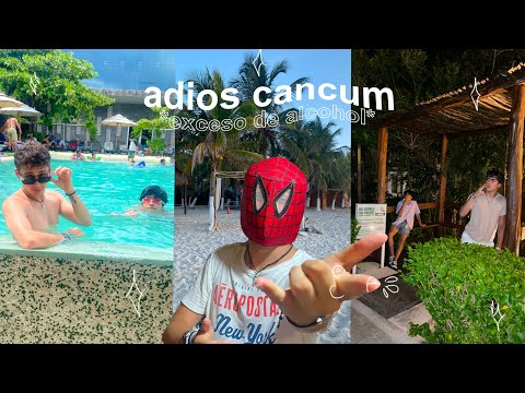 ultimos dias en cancun *se acaba el exceso*