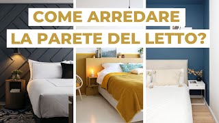 PARETE DEL LETTO: 10 soluzioni per arredarla | Consigli dell’architetto