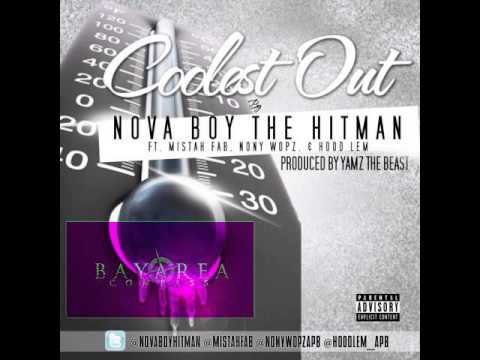 Nova Boy ft. Mistah F.A.B, Nony & Hood Lem - Coolest Out [BayAreaCompass] (Prod. by Yamz The Beast)
