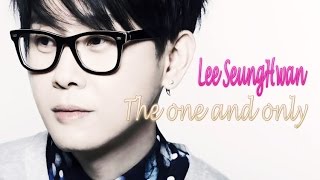 Lee Seung Hwan - The one and only [Sub. Esp + Han + Rom]