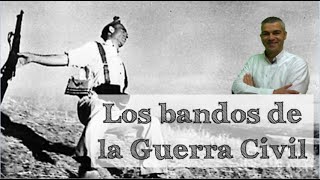 Guerra Civil Española | Bando Republicano y Bando Nacional