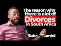 The reason why there is alot of divorces in South Africa | Bakhe Dlamini