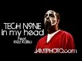 Tech N9ne ft Krizz Kaliko  - In My Head - with lyrics