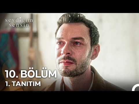 Sevdiğim Sensin 10. Bölüm 1. Tanıtım "Sana Bir Şey Söylemem Lazım!"