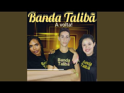 Volta Pra Mim - Banda Talibã