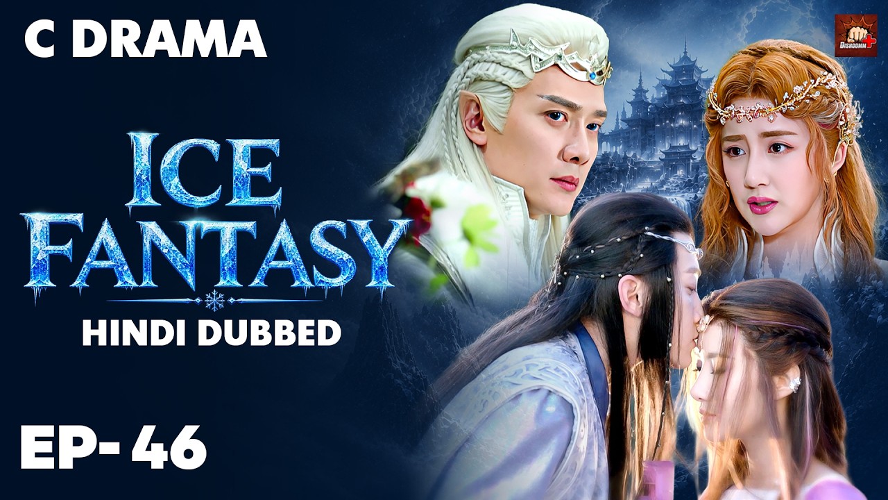 Ice Fantasy – Ep #46 | Hindi Dubbed + English Subtitles | Chinese Fantasy Adventure Web Series