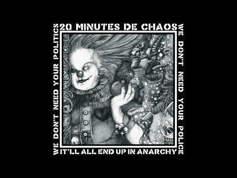 20 Minutes de Chaos - We don't need your police (2012)