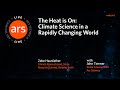 The Heat Is On Climate Science In A Rapidly Changing World Ars Live