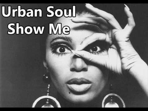 Urban Soul - Show Me