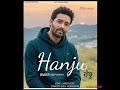 Hanju Full Song Kaler Chhalla Satnam