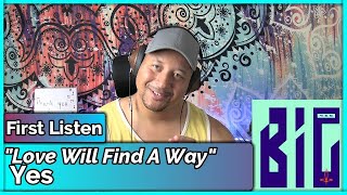 Yes- Love Will Find A Way REACTION &amp; REVIEW