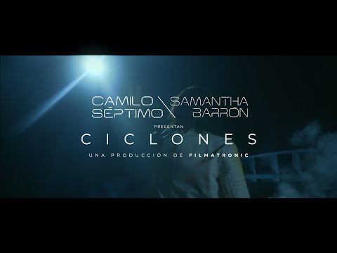 Ciclones - Camilo Séptimo y Samantha Barrón