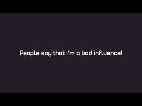 Video thumbnail for Bad Influence