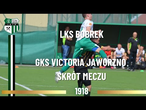 LKS BOBREK - GKS VICTORIA JAWORZNO 2:0 (0:0) - skrót spotkania.