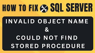 sql server could not find the stored procedure and Invalid object name