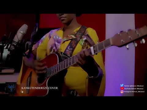 Kankutenderezze cover- By Nshuti ,Song by Mesearch Ssemakula