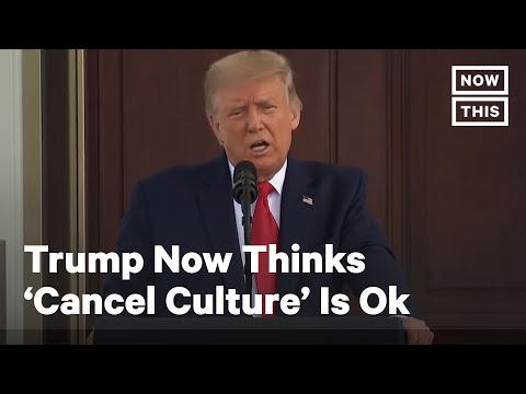 Trump Launches Cancel Culture Attack After Denouncing It