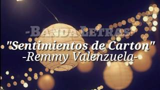 Sentimientos de Carton - Remmy Valenzuela