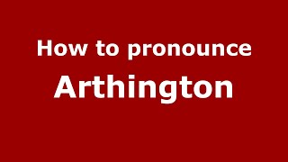 How to pronounce Arthington