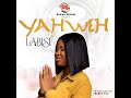 Labisi Yahweh Official Lyric Video