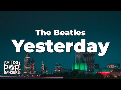 The Beatles - Yesterday (Lyrics)
