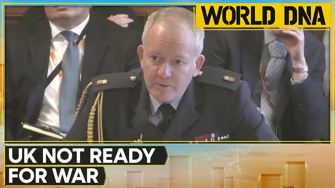 UK Military Chief Warns Britain Not Ready for Full-Scale Conflict | WION