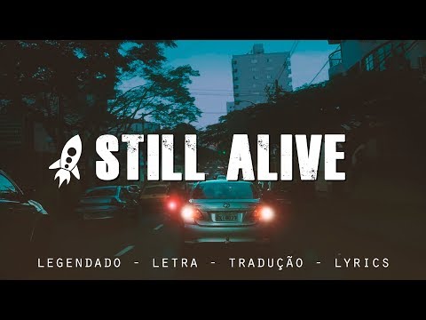Liu, Kohen, Dan K  - Still Alive {Lyric Video}