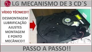 Mecanismo de 3 CD´s LG: Desmontagem, manutenção e ponto mecânico!