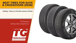 Best Tires for SUVs & Crossovers (2026): Safety, Value & Per