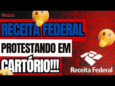 RECEITA FEDERAL PROTESTANDO DÉBITOS EM CARTÓRIO - FIQUE MUITO ATENTO!!!