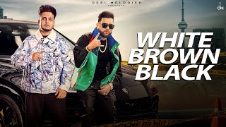 White Brown Black - Avvy Sra  Karan Aujla  Jaani  