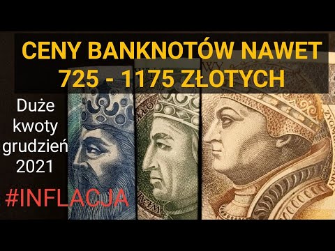 Shock Banknote Prices 725 - 1175 PLN, inflation and Quotes December 2021, valuable series and num...
